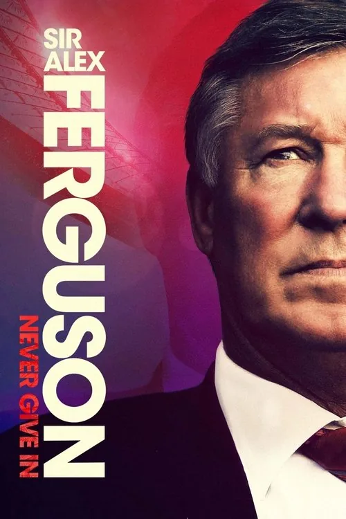 Sir Alex Ferguson: Asla Pes Etme film afişi